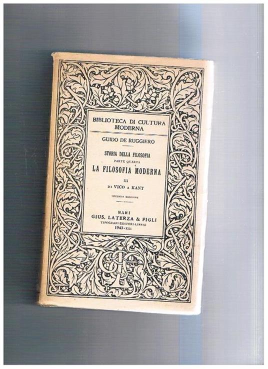 Storia della filosofia, parte IV° la filosofia moderna vol. III° da Vico a Kant - Guido De Ruggiero - copertina