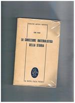 La concezione materialistica della storia. Pagine scelte di filosofia politica