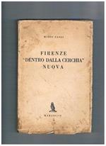 Firenze dentro dalla cerchia nuova. Istituzioni fiorentine: impressini, colloqui, cronache, studi