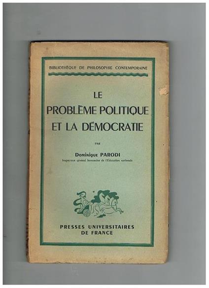 Le problème politique et la démocratie - Dominique Parodi - copertina