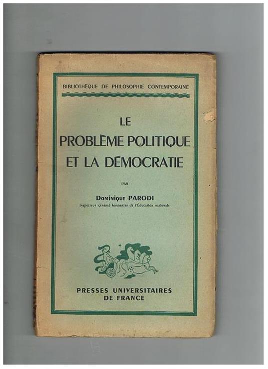 Le problème politique et la démocratie - Dominique Parodi - copertina