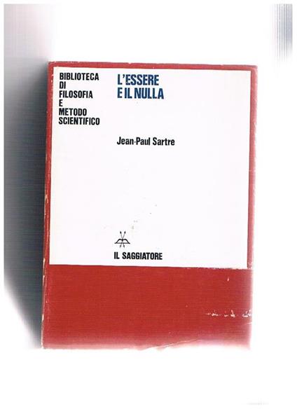 L' essere e il nulla. Traduzione di Giuseppe Del Bo - Jean-Paul Sartre - copertina