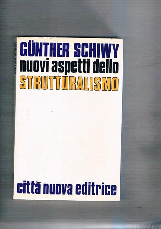 Nuovi aspetti dello strutturalismo - Günther Schiwy - copertina