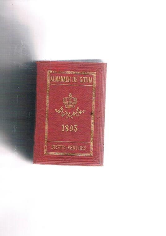 Almanach de Gotha. Annuaire genealogoque, diplomatique et statistique 1895. 132 aanno - copertina