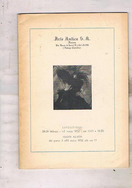 Catalogo d'aste della Galleria d'Arte Antica S. A. di Roma in Palazzo Torlonia, con esposizione 28/29 ebbraio -1/2 marzo 1952, ore 10-13 e 16-20, e vendita dal giorno 3 alL'8 marzo 1952 alle ore 17 - copertina