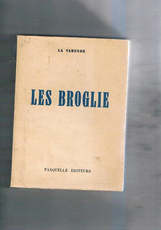Le Broglie - Jean de La Varende - copertina