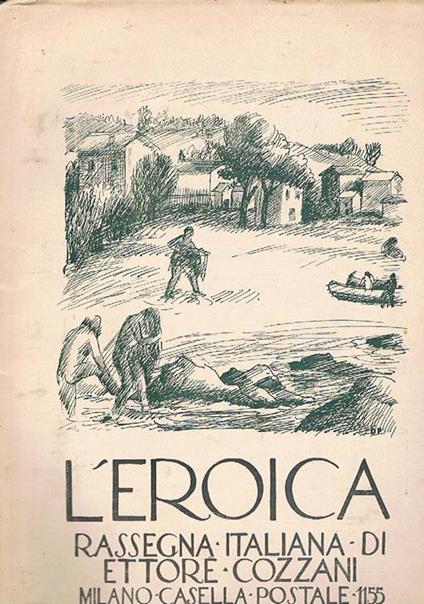 L' Eroica. Rassegna italiana di Ettore Cozzani. Disponiamo del n° doppio N. 274-275 giu-lug. 1941 - Ettore Cozzani - copertina