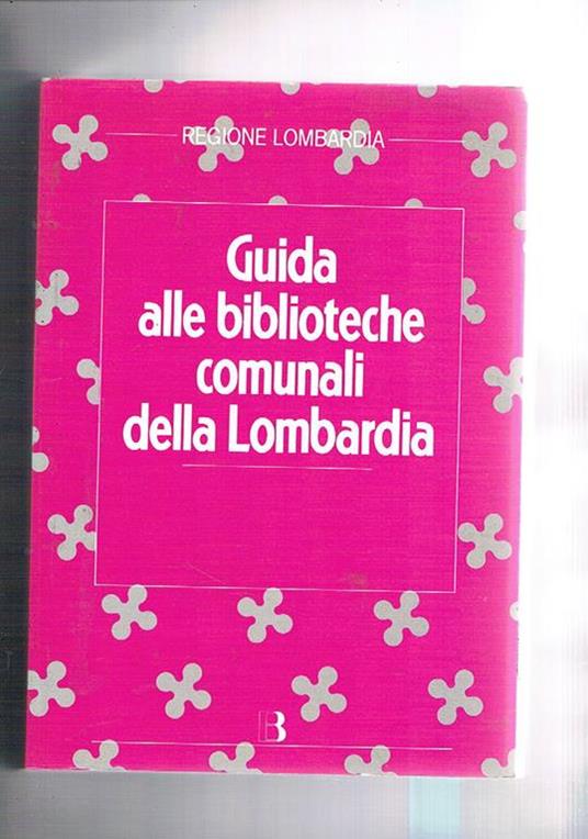 Guida alle biblioteche comunali della Lombardia. Censimento al 1992 - copertina