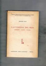 L' avventura del film. Immagini, suono, colore