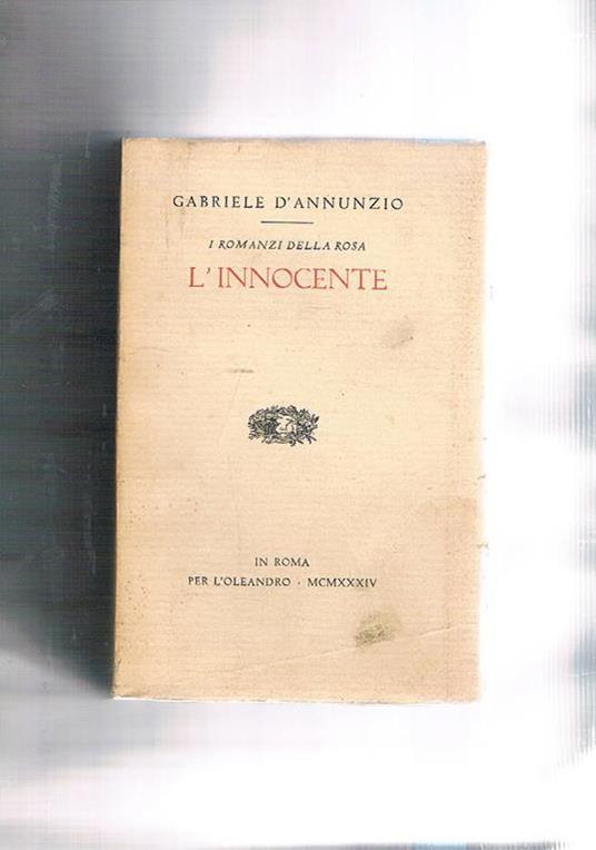 L' innocente. I romanzi della rosa - Gabriele D'Annunzio - copertina