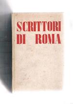 Scrittori di Roma. Scelta antologica di testi, bibliografia degli stessi una degli scritti di Mussolini e una raccolta di disposizioni del fascismo