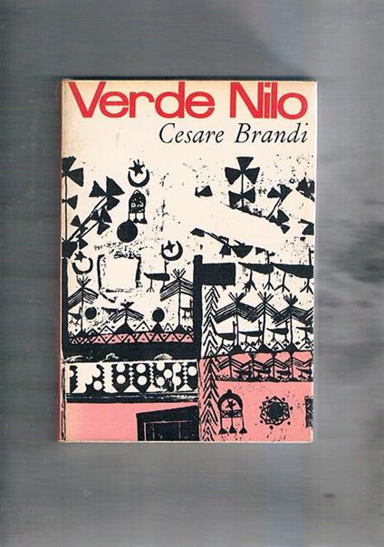 Verde Nilio. Viaggo fatto dal famoso storico e critico d'arte - Cesare Brandi - copertina