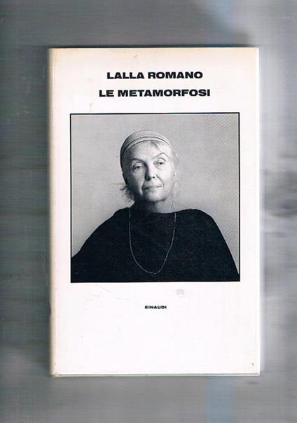 Le metamorfosi - Lalla Romano - copertina