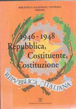 1946-1948 Repubblica, Costituente, Costituzione. Mostra storica, bibliografica, documentaria. Firenze Ott-dic. 1998