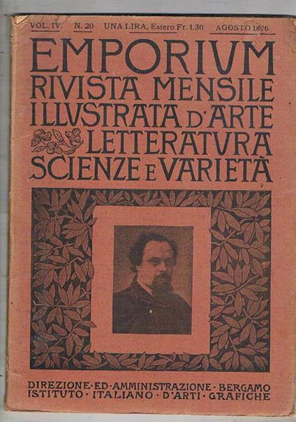 Emporium rivista n° agosto 1896 contiene: Dante Gabriel Rossetti 2a parte le grandi capiti: Washington l'ebreo errante 2a parte E. Maragliano e sieroterapia del tisi ecc - copertina