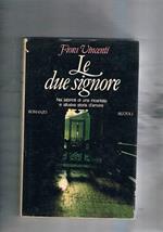 Le due signore. Romanzo