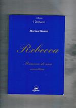 Rebecca memorie di una sensitiva. Romanzo