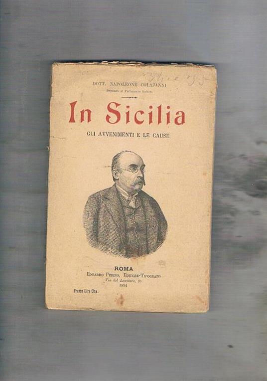 In Sicilia, gli avvenimenti e le cause - Napoleone Colajanni - copertina