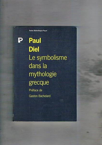 Le symbolisme dans la mytologie grecque - Paul Diel - copertina