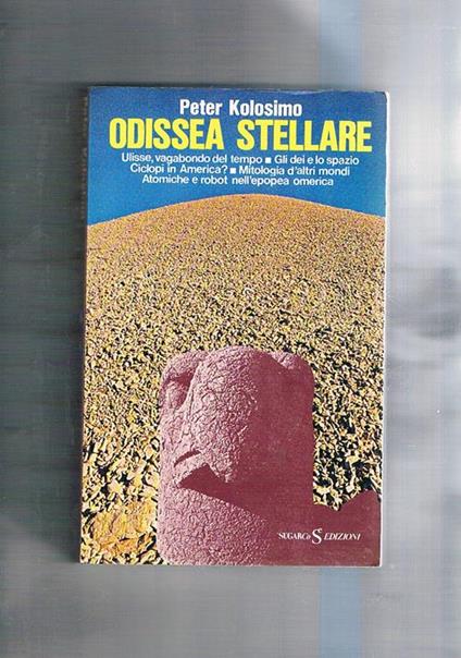 Odissea stellare. Ciclopi in America, mitologia di altri mondi, ecc - Peter Kolosimo - copertina