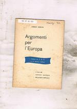 Argomenti per l'Europa. Contro il C.E.D. e il ritorno tedesco