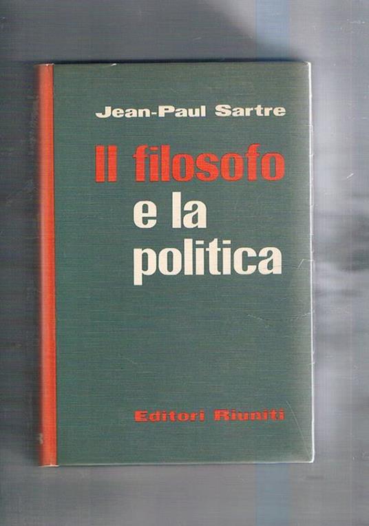 Il filosofo e la politica - Jean-Paul Sartre - copertina