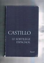 Le sortilège espagnol. Les officiants de la mort. Nouvelle édition
