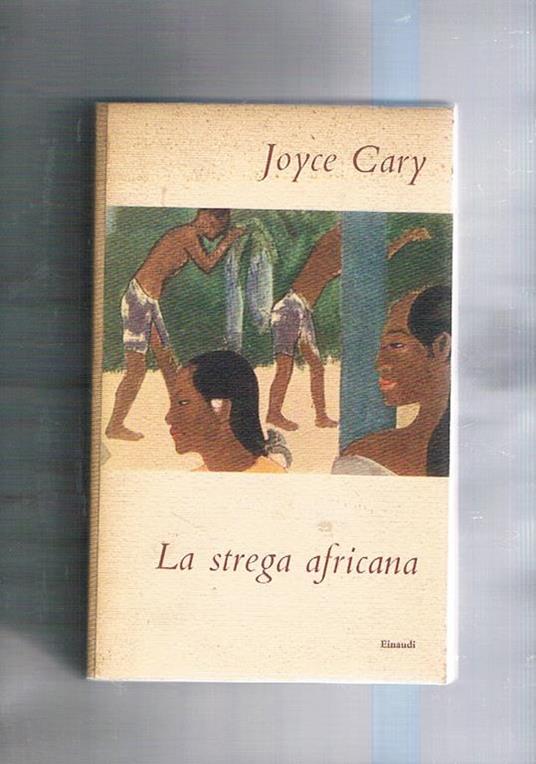 La strega africana. Coll. Supercoralli - Joyce Cary - copertina