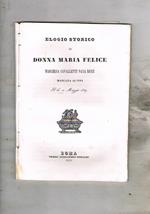 Elogio storico di donna Maria Felice marchesa Cavalletti nata Ricci, mancata ai vivi il di 12 maggio 1839