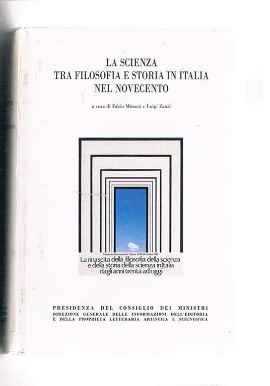 La scienza tra filosofia e storia in Italia nel novecento. Atti del congresso internazionale di Varese ott. 1985 - Fabio Mingazzi - copertina