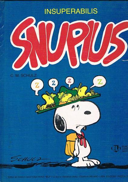 Insuperabilis Snupius. Latin vertit Guido Angelino - Charles M. Schulz - copertina