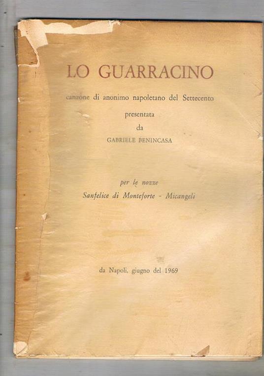 Lo Guarracino canzone di anonimo napoletano del Settecento presentata da Gabriele Benincasa. Pubblicata per le nozze Sanfelice di Monteleone. Micangeli - copertina
