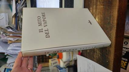 Il mito del vapore. Monografia sull'eoca dei viaggi in transatlantico all'epoca del vapore, arricchita di moltissime foto sulla vita di bordo e dettagli delle navi - Paolo Valentini - copertina