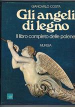 Gli angeli di legno. Il libro completo delle polene
