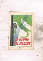 Le opere del regime. N° 16 della seconda serie della bibliotechina delle lane Marzotto
