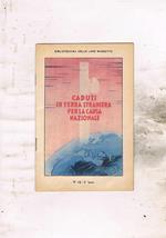 Caduti in terra straniera per la causa nazionale. N° 19 della seconda serie della bibliotechina delle lane Marzotto