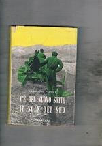 C'è di nuovo sotto il sole del sud. Viaggi di studio fatti nell'immediato post guerra dal 1945 al 1952