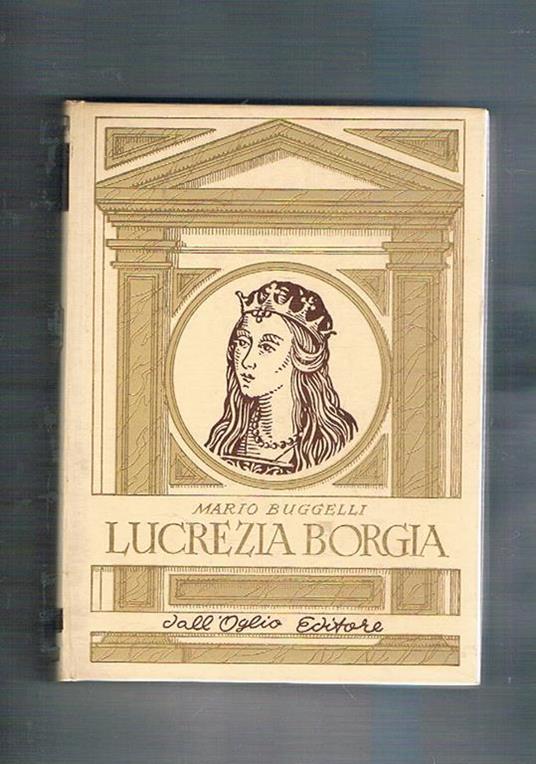 Lucrezia Borgia - Mario Buggelli - copertina