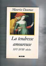 La tendresse amoureuse XVI-XVIII siècles
