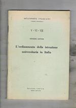 L' ordinamento della istruzione universitaria in Italia. n° V-VII di quqaderni italiani (serie seconda)
