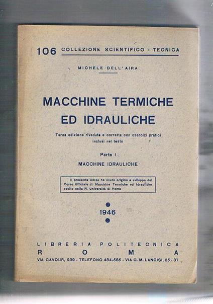 Macchine termiche ed idrauliche. Parte Ia macchine idrauliche Iia macchine termiche. Dispense universitaria - Michele Dell'Aira - copertina