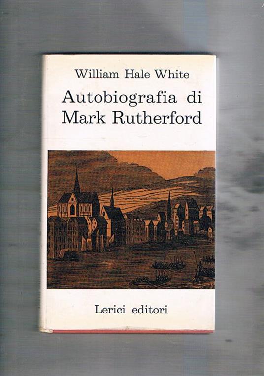Autobiografia di Mark Rutherford - William Hale White - copertina