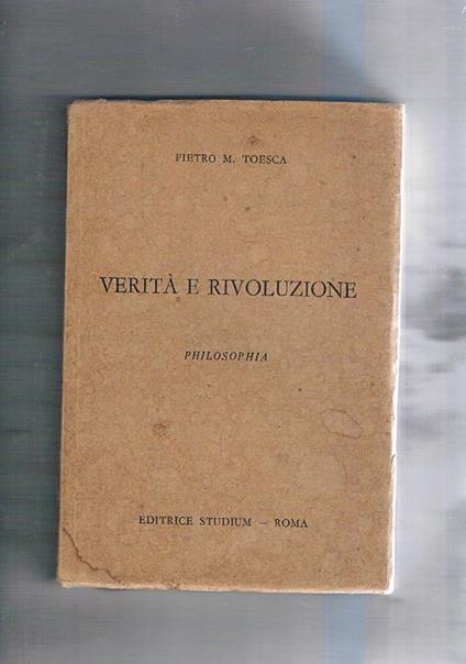 Verità e rivoluzione. Philosophia - Pietro M. Toesca - copertina