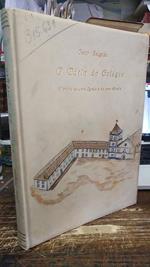 O Patio di Colégio. Historia de uma Jgreja e de uma Escola. Storia della chiesa fino ai nostri giorni (e che fondata dai Gesuiti segna anche la nascita della città di Rio de Janeiro nel 1554)