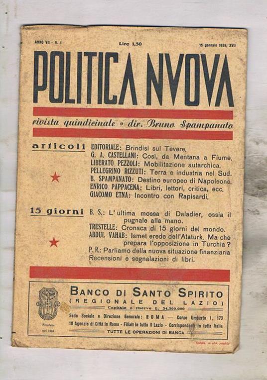 Politica Nuova qunidicinale n° 15 genn. 1939. Brindisi sul Tevere Così da mentana a Roma Mobilitazione autarchica l'ultima mossa di Daladier Ismet erede dell' Ataturk… ecc - Bruno Spampanato - copertina