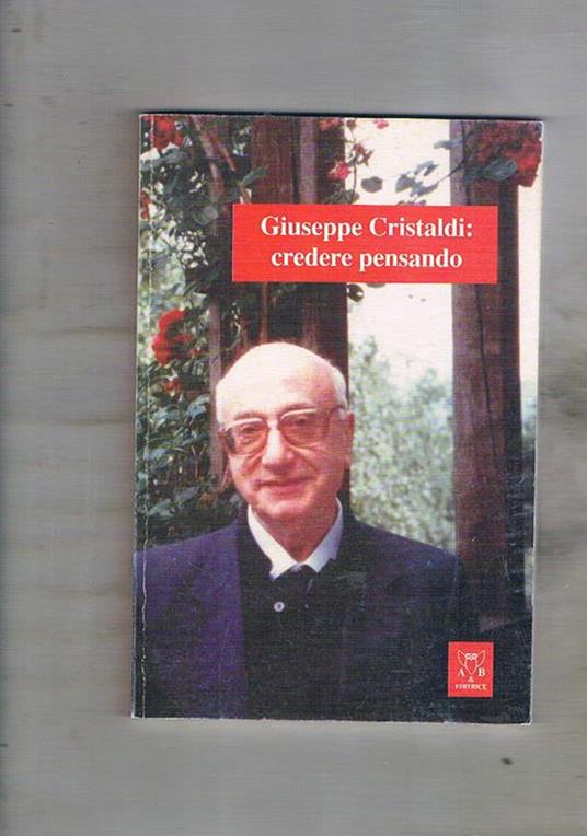 Giuseppe Cristaldi: credere pensando - copertina