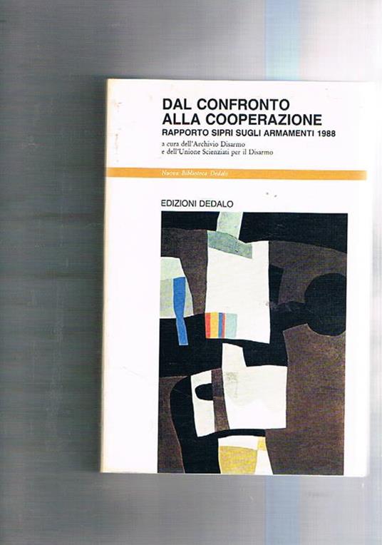 Dal confronto alla cooperazione. Rapporto Sipri sugli armamenti 1988 - copertina