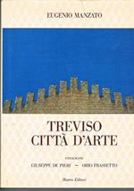 Treviso città d'arte. Foto di De Pieri G. e Frassetto O