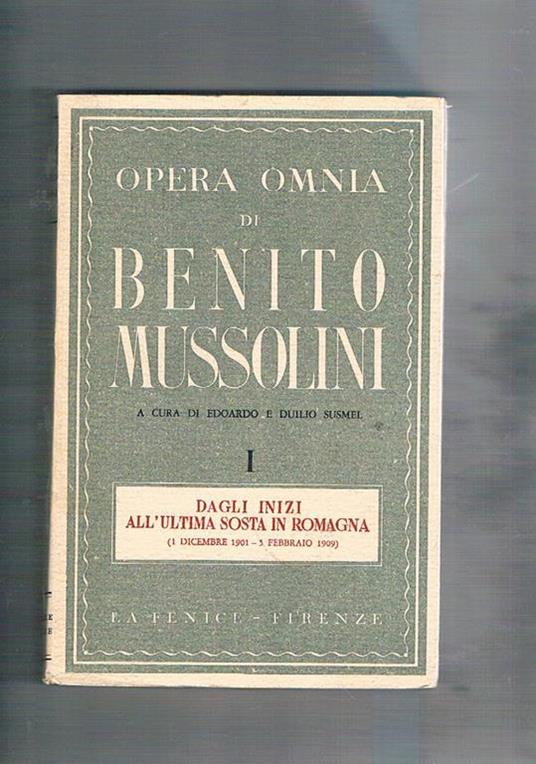 Opera omnia di Benito Mussolini vol. 1-35 Sono uscite varie edizioni successive in 36 volumi (comunque il 36° vol. contiene gli indici e le bibliografie). Nella nostra edizione è specificato nel vol. 34° che questo è il penultimo volume, il 35° è intitola - copertina