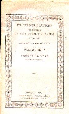 Instituzioni pratiche per l'estimo de' beni stabili e mobili ed altre riguardanti il giudizio di perizia indirizzate ai giovani che vogliono abbracciare tal professione. Opera utile non solo alli medesimi, ma ancora alli misuratori, agrimensori, capimastr - Tommaso Beria - copertina